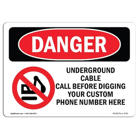 Signmission OSHA Danger Sign, 7" Height, 10" Width, Rigid Plastic, Underground Cable Call Custom, Landscape OS-DS-P-710-L-1741